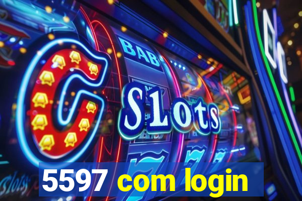 5597 com login